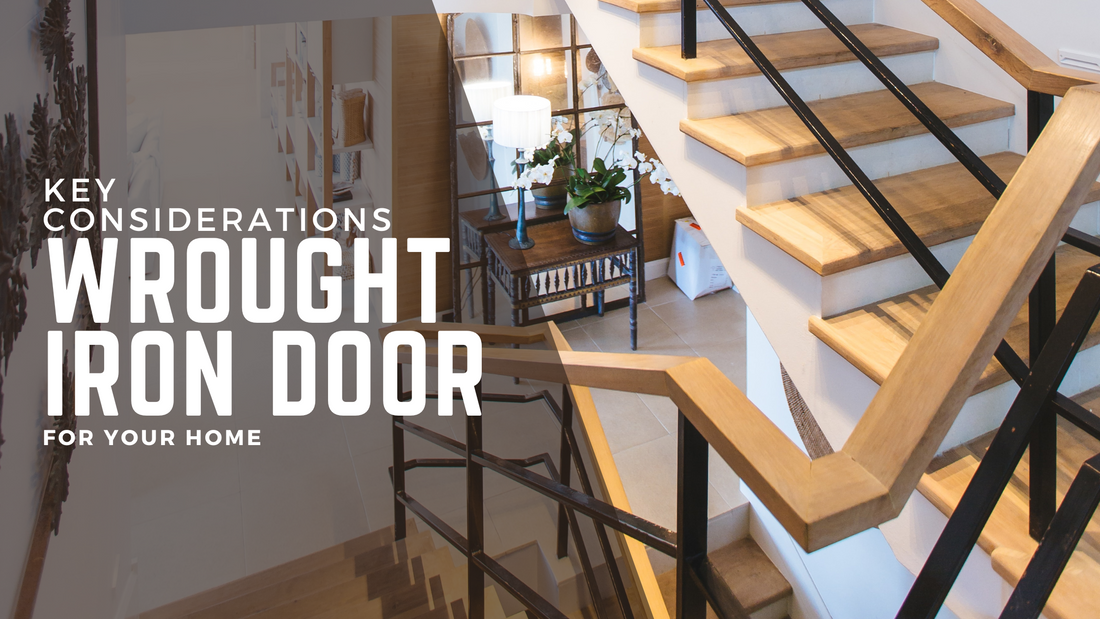 Key Considerations Before Choosing a Wrought Iron Door for Your Home