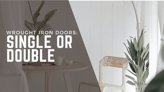 Single Iron Doors vs. Double Iron Doors: Making the Right Choice for Your Home